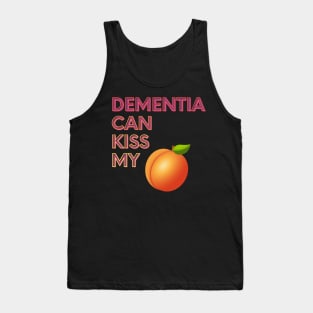 Dementia Can Kiss My... Tank Top